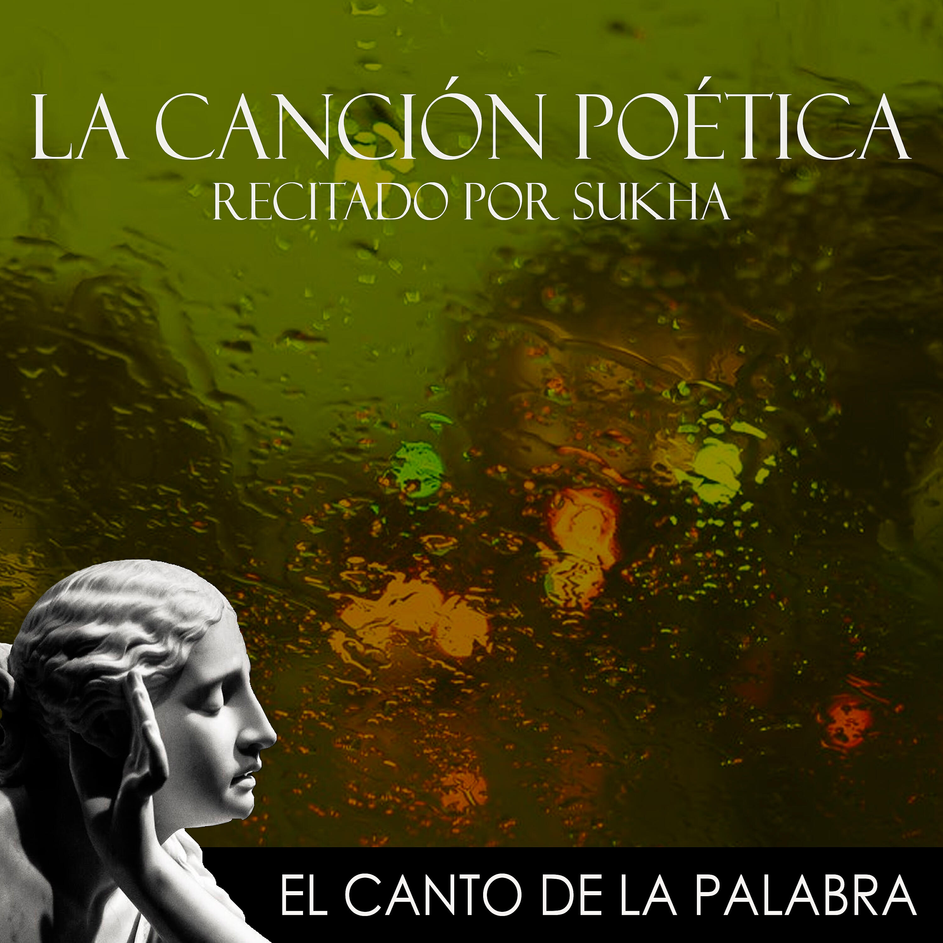 Релиз El Canto de la Palabra, la Canción Poética Recitada por Sukha