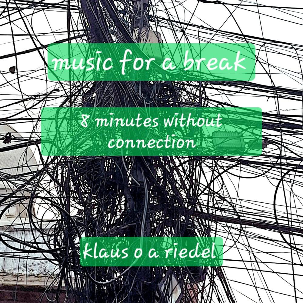 Релиз Music for a Break - 8 Minutes without Connection