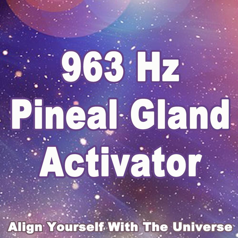 Релиз 963 Hz Pineal Gland Activator (Align Yourself with the Universe)