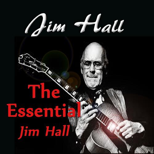 Релиз The Essential Jim Hall