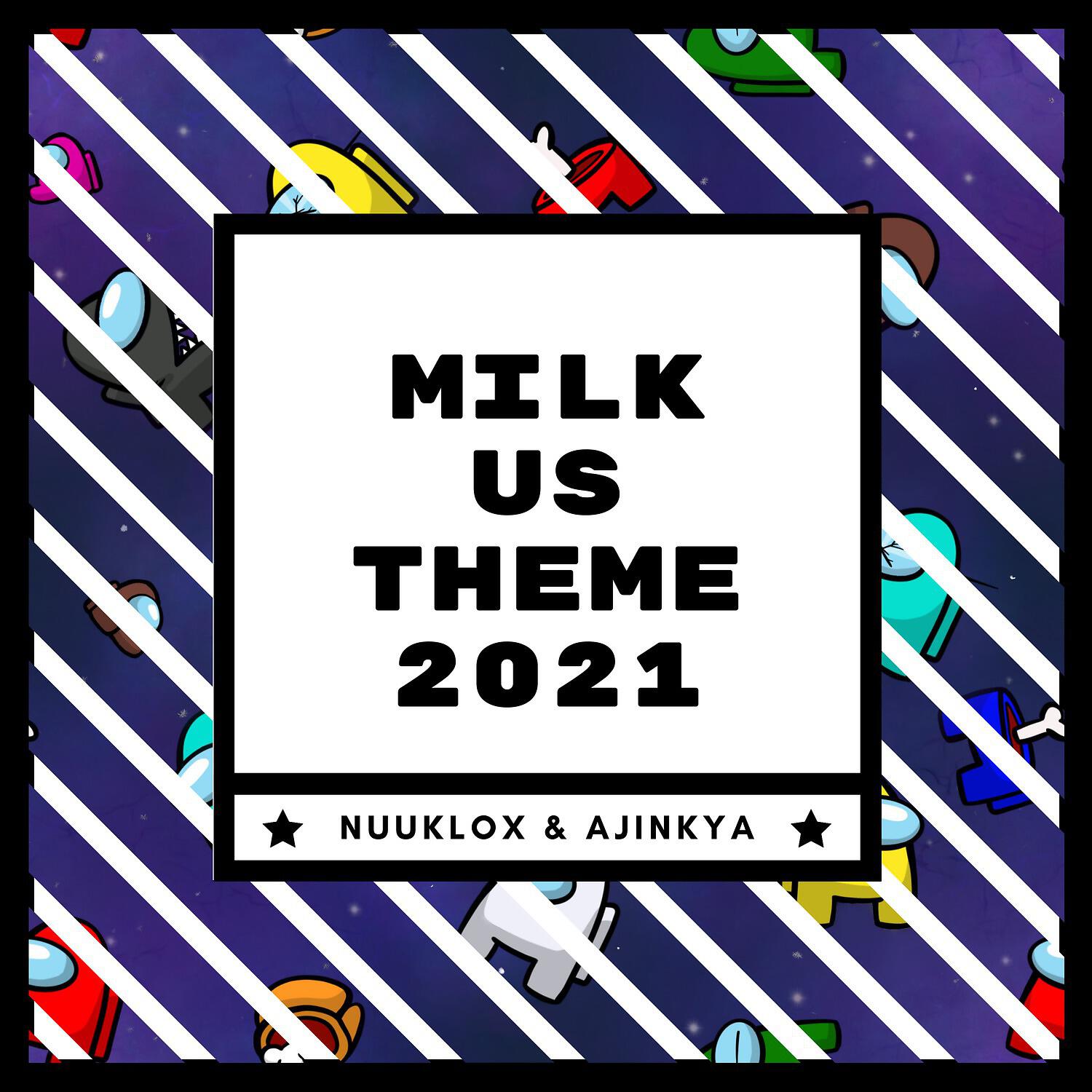 Релиз Milk Us Theme 2021