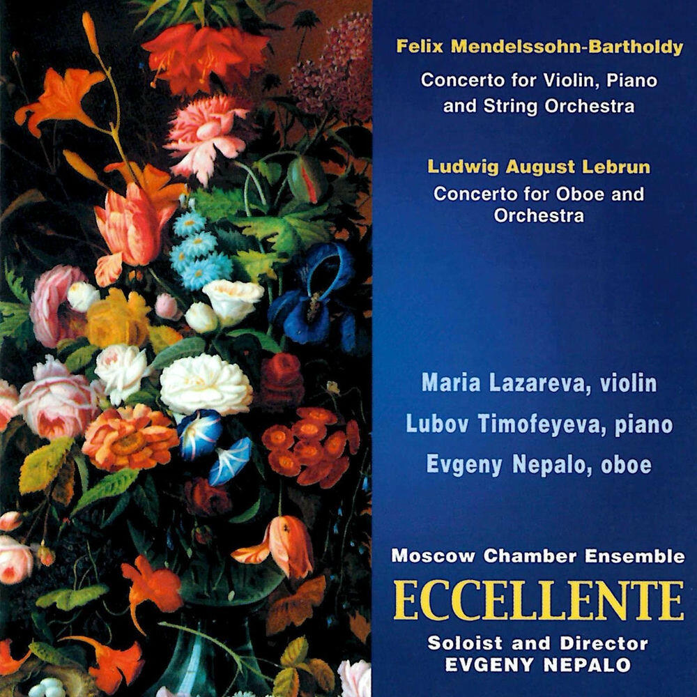 Релиз Felix Mendelssohn-Bartholdy: Concerto for Violin, Piano and String Orchestra - Ludwig August Lebrun: Concerto for Oboe and Orchestra