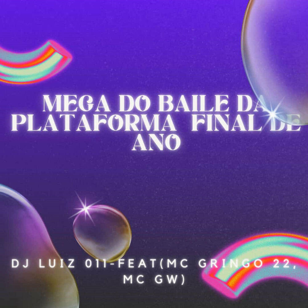 Релиз Mega do Baile da Plataforma Final de Ano