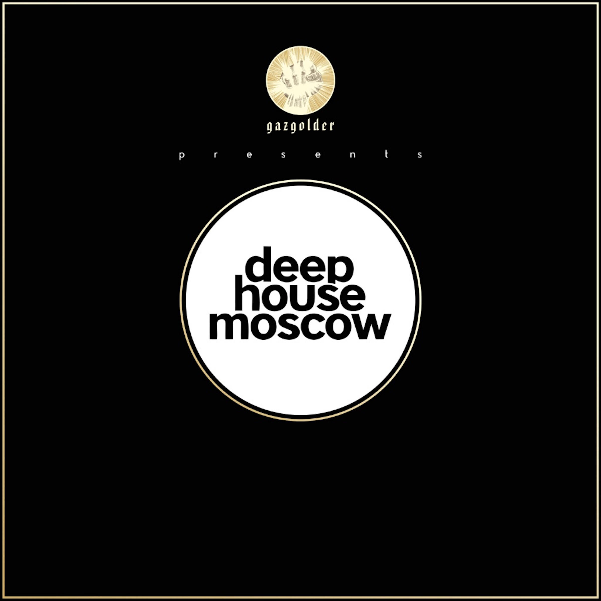Релиз Gazgolder club presents Deep House Moscow