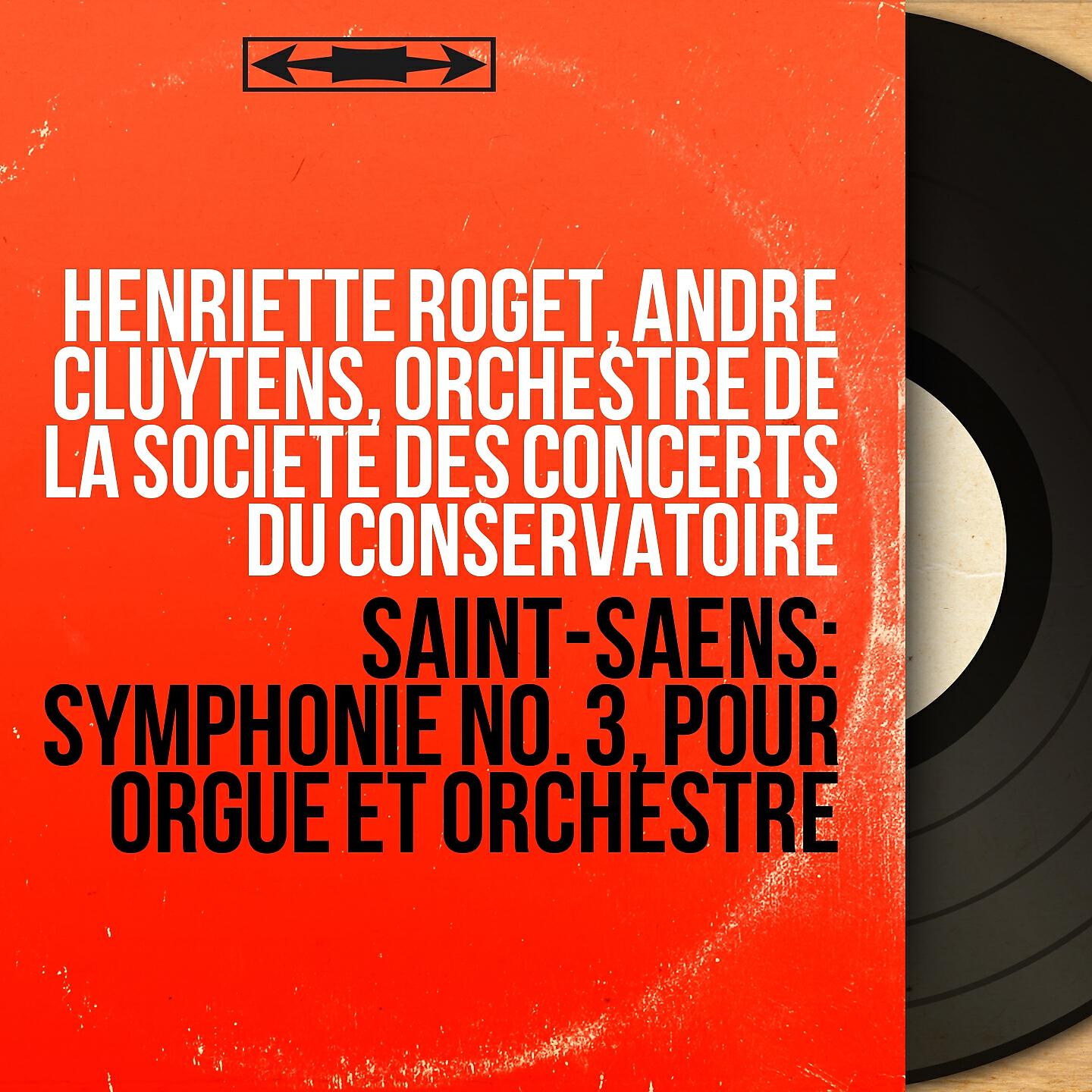 Релиз Saint-Saëns: Symphonie No. 3, pour orgue et orchestre