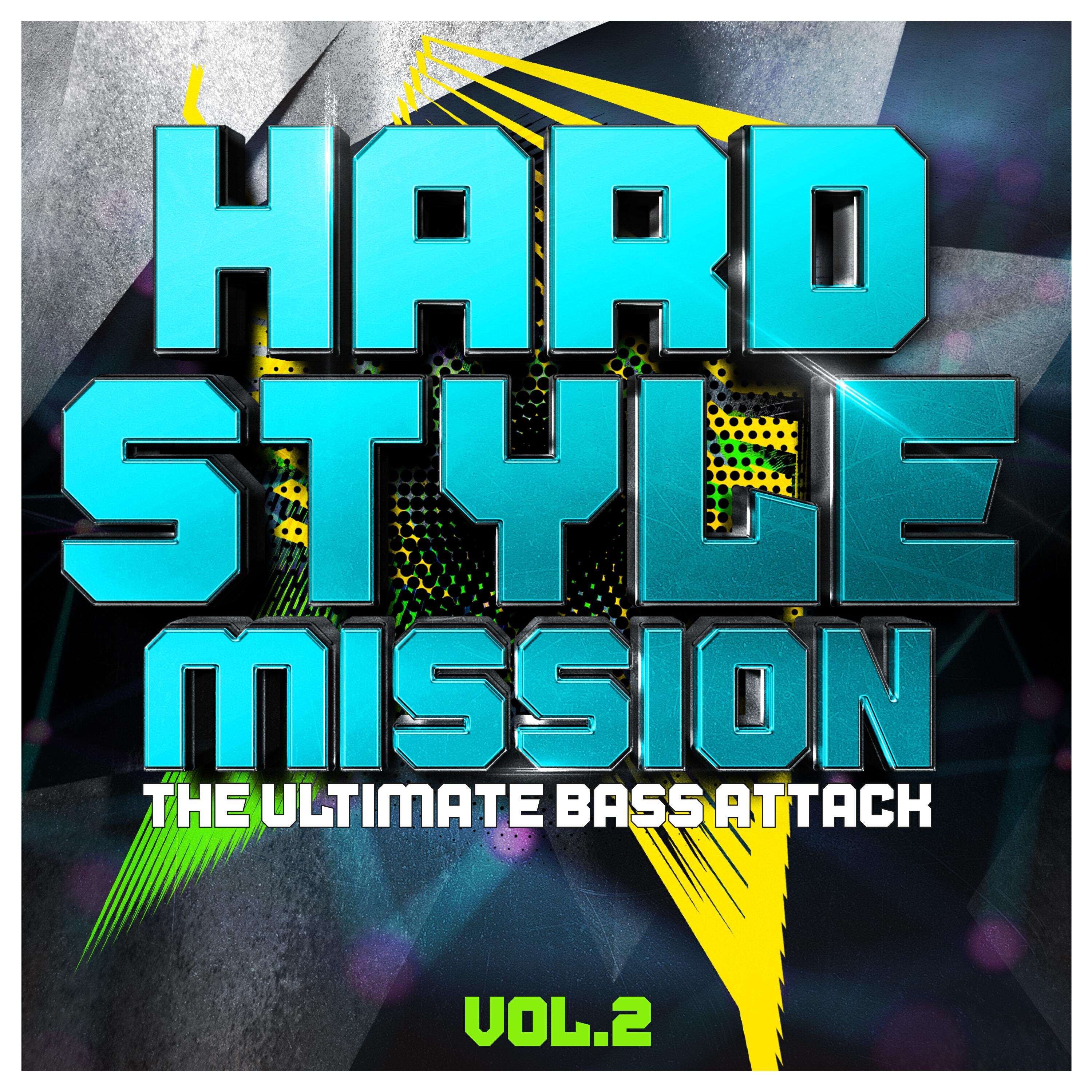 Релиз Hardstyle Mission, Vol. 2 (The Ultimate Bass Attack)
