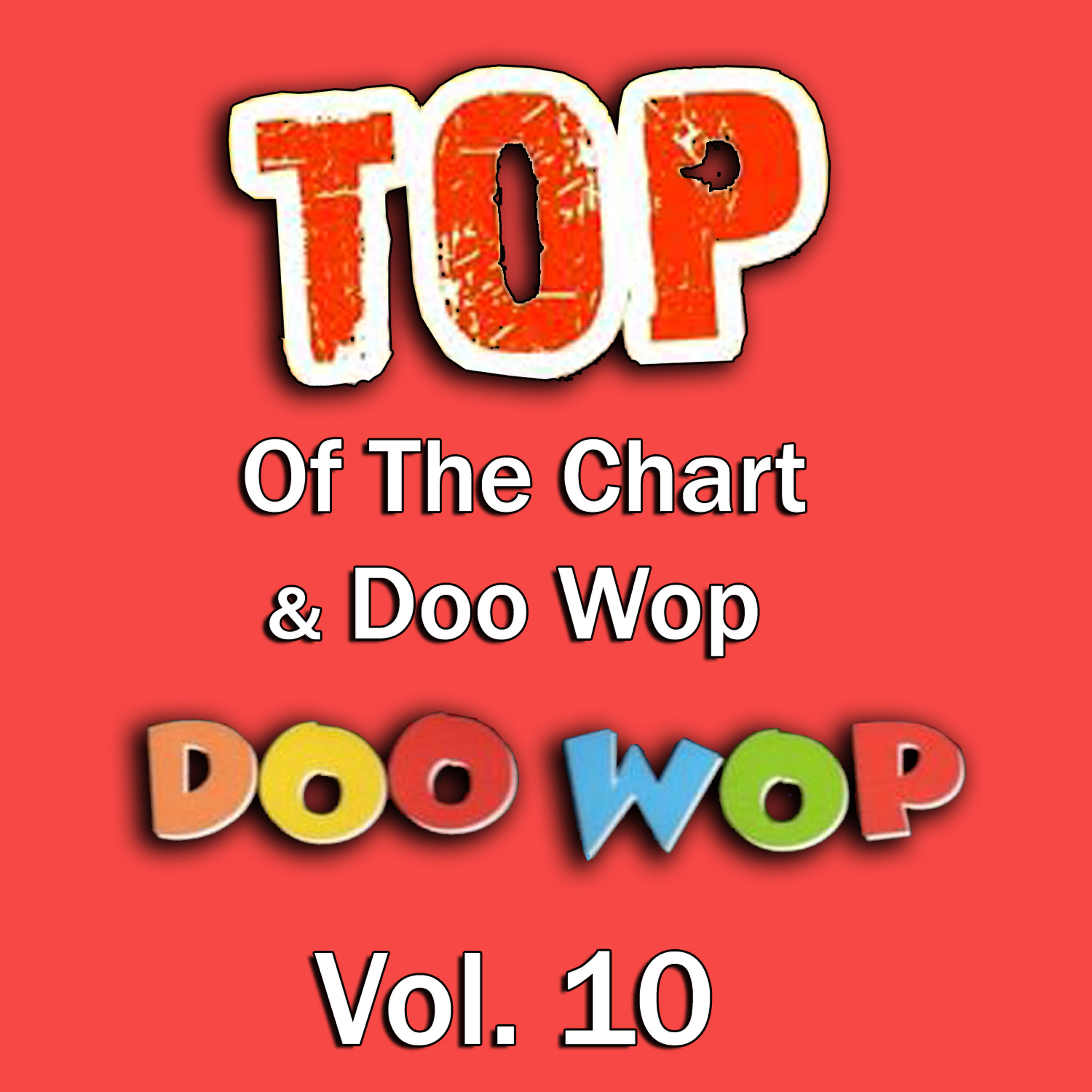 Релиз Top of the Chart & Doo Wop, Vol. 10