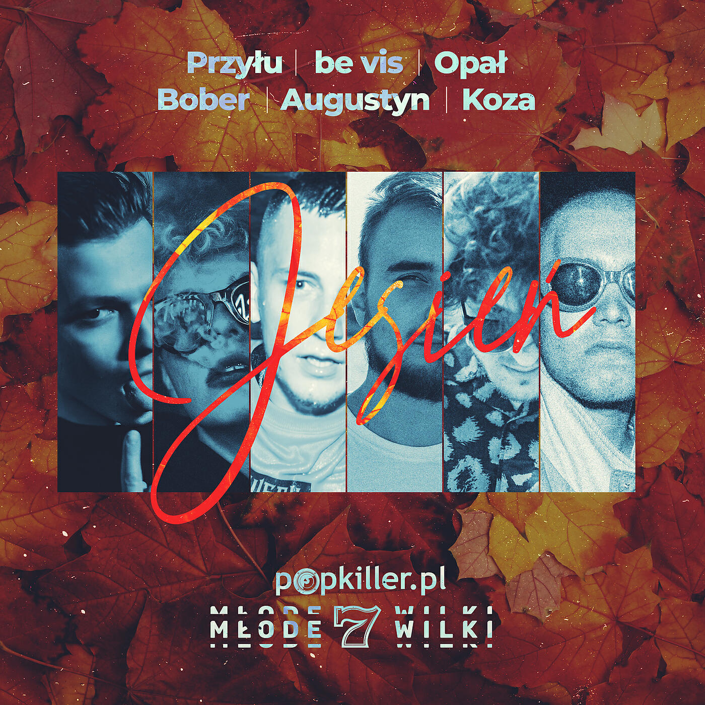 Скачать песню Popkiller Młode Wilki, Przyłu, Be Vis, Opał, Bober, Augustyn, Koza, Flvwlxss - Jesień бесплатно в MP3 для Android и iOS