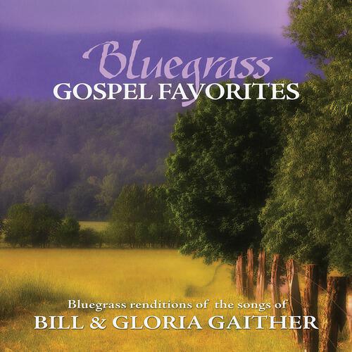 Релиз Bluegrass Gospel Favorites - Songs Of Bill & Gloria Gaither