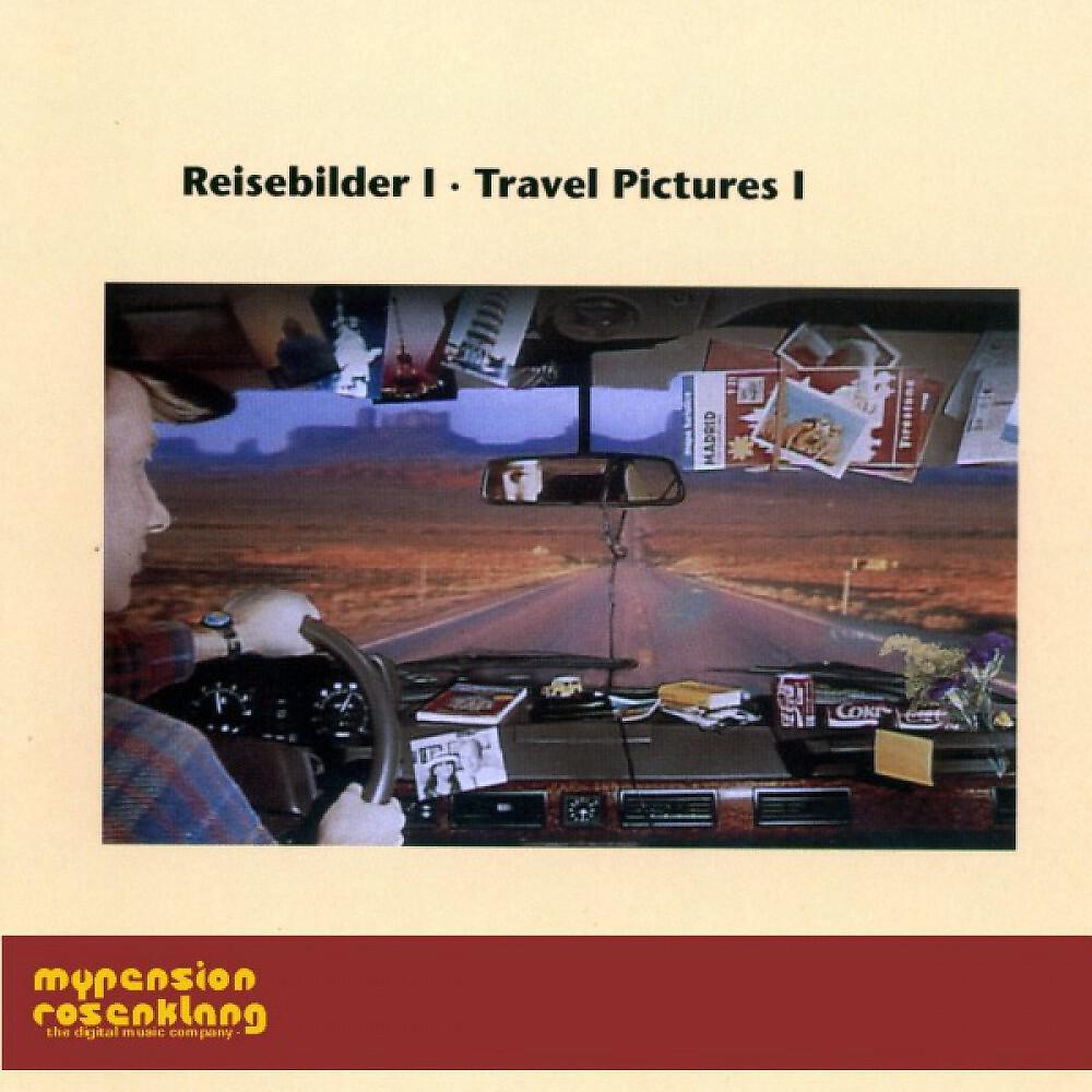 Релиз Travel Pictures I - Reisebilder I -Songs for Travelling and Driving