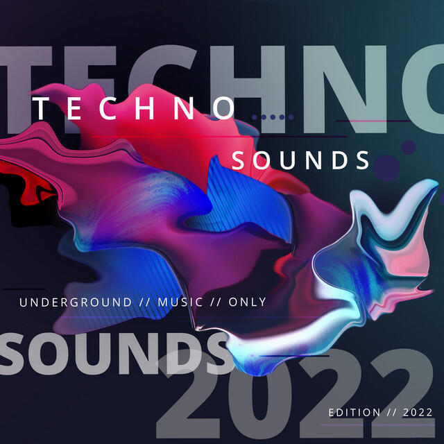 Релиз Techno Sounds 2022 : Underground Music Only