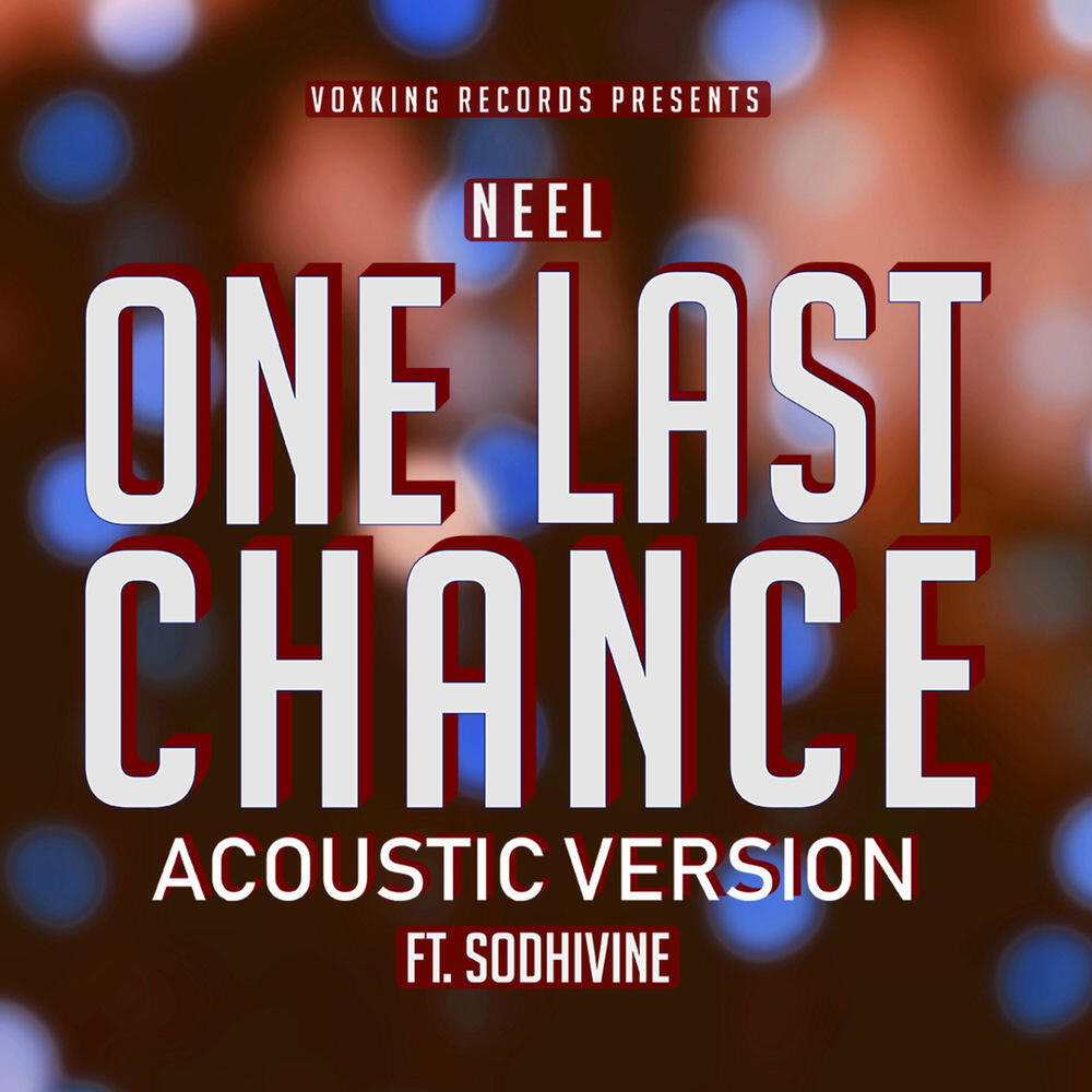 Релиз One Last Chance (Acoustic Version)