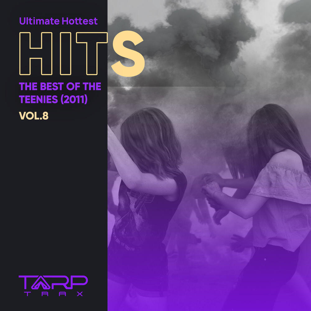 Релиз Ultimate Hottest Hits 2011, Vol. 8 (The Best of the Teenies)
