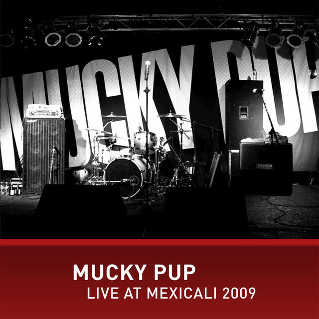 Релиз Mucky Pup Live at Mexicali