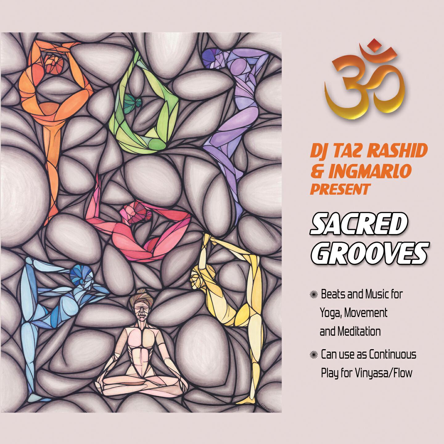 Релиз DJ Taz Rashid and Ingmarlo Present Sacred Grooves (Music for Yoga, Movement and Meditation - For Vinyasa)