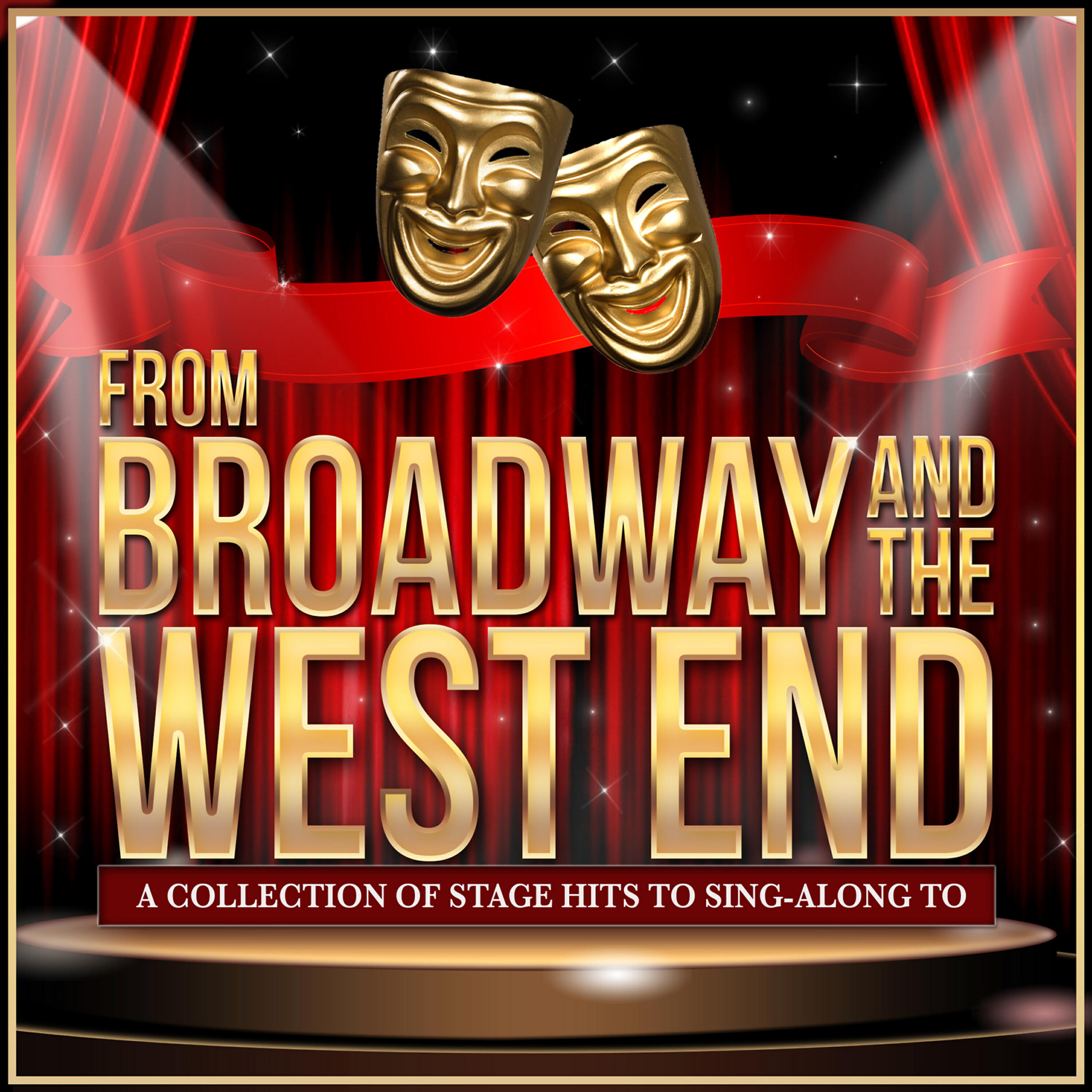 Релиз From Broadway and the West End - A Collection of Stage Hits to Sing-Along To