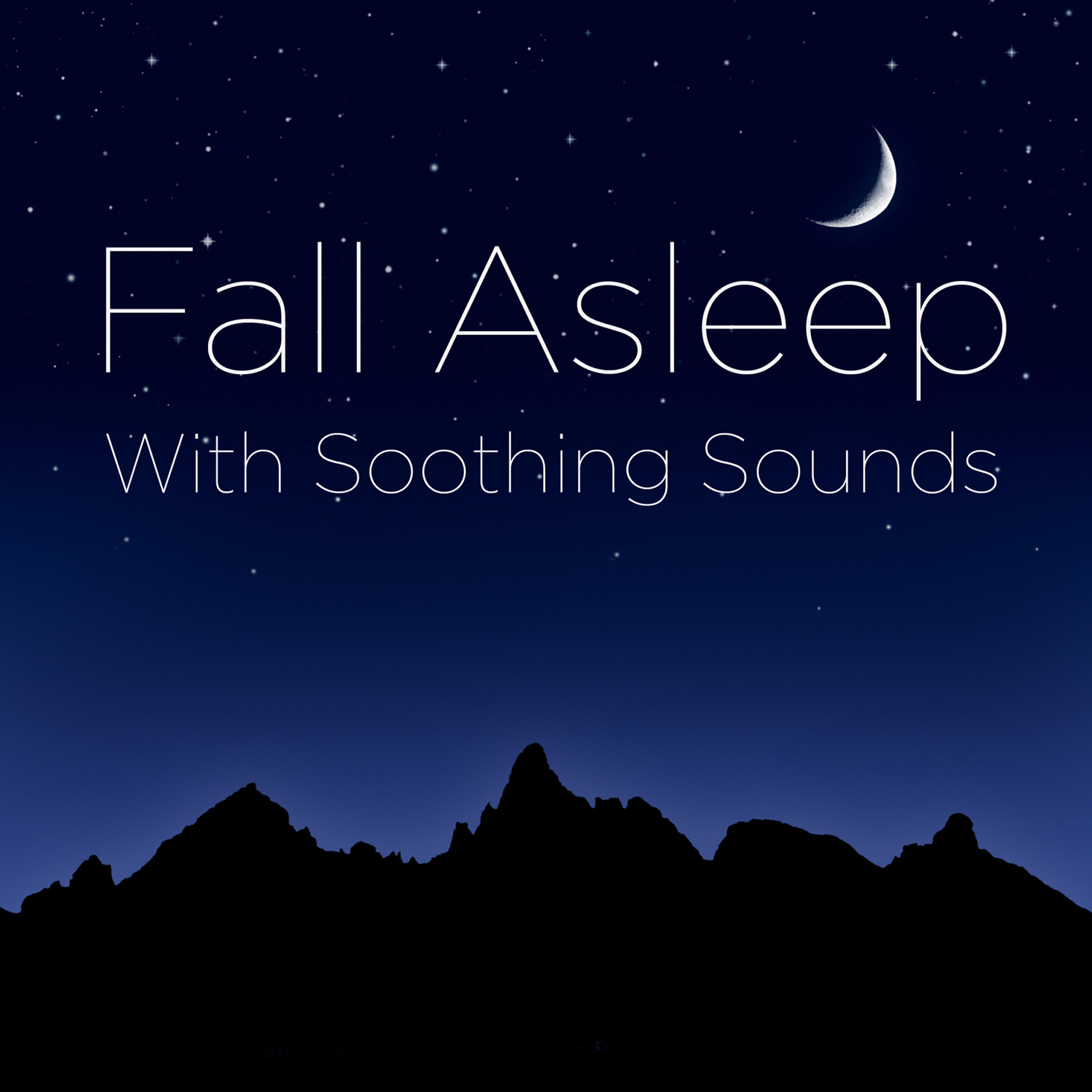 Релиз Fall Asleep with Soothing Sounds