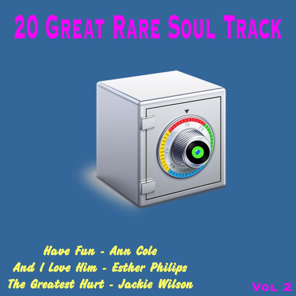 Релиз 20 Great Rare Soul Tracks , Vol. 2