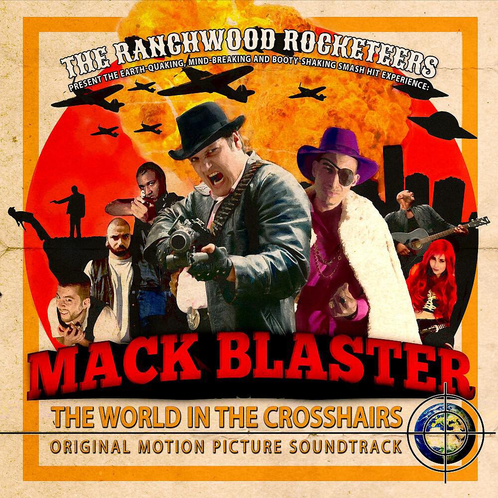 Релиз Mack Blaster: The World in the Crosshairs (Original Motion Picture Soundtrack)