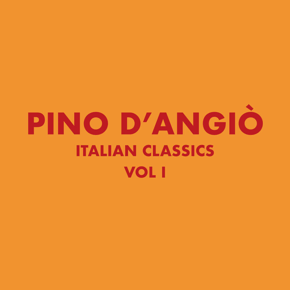 Релиз Italian Classics: Pino D'Angiò Collection, Vol. 1