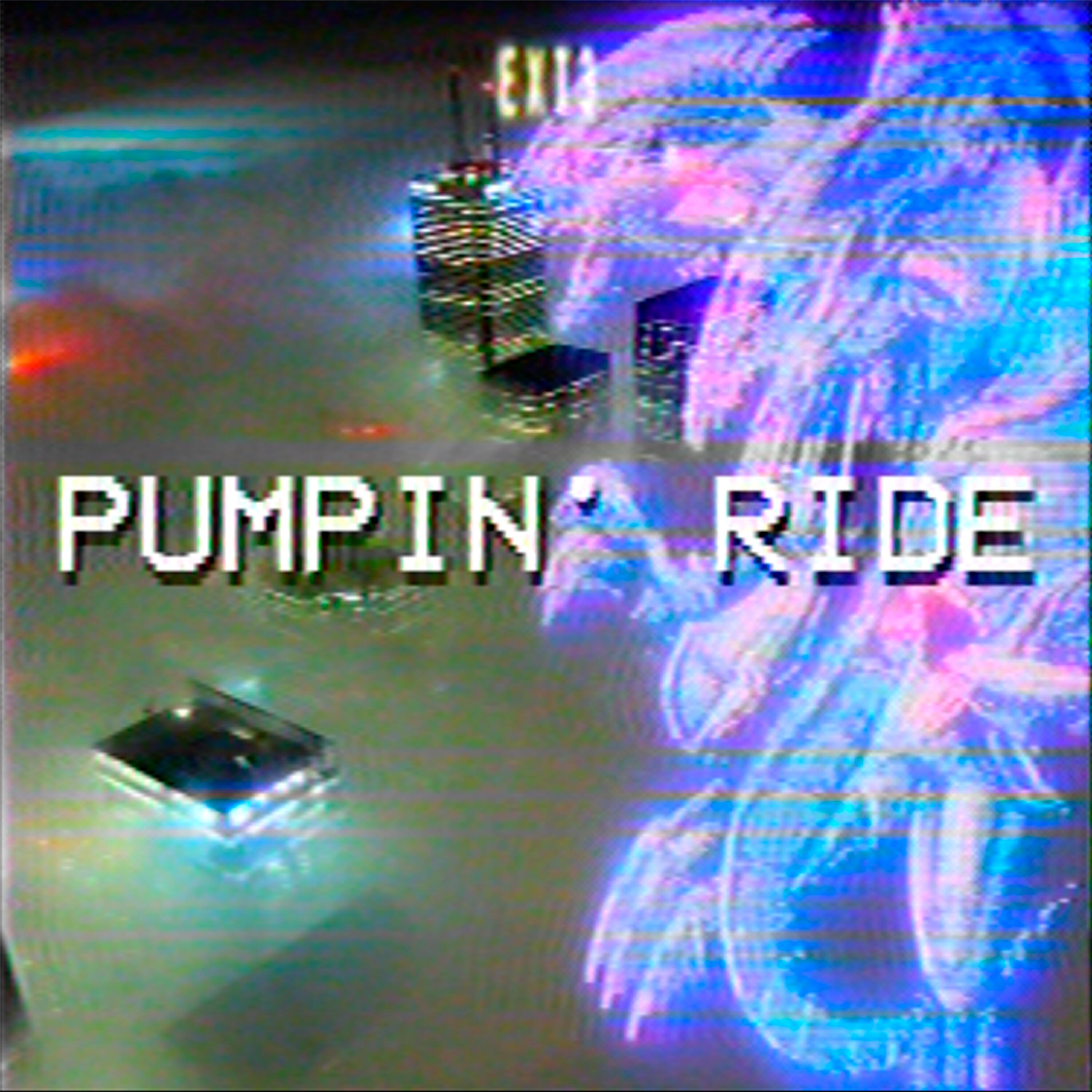 Релиз pumpin' ride