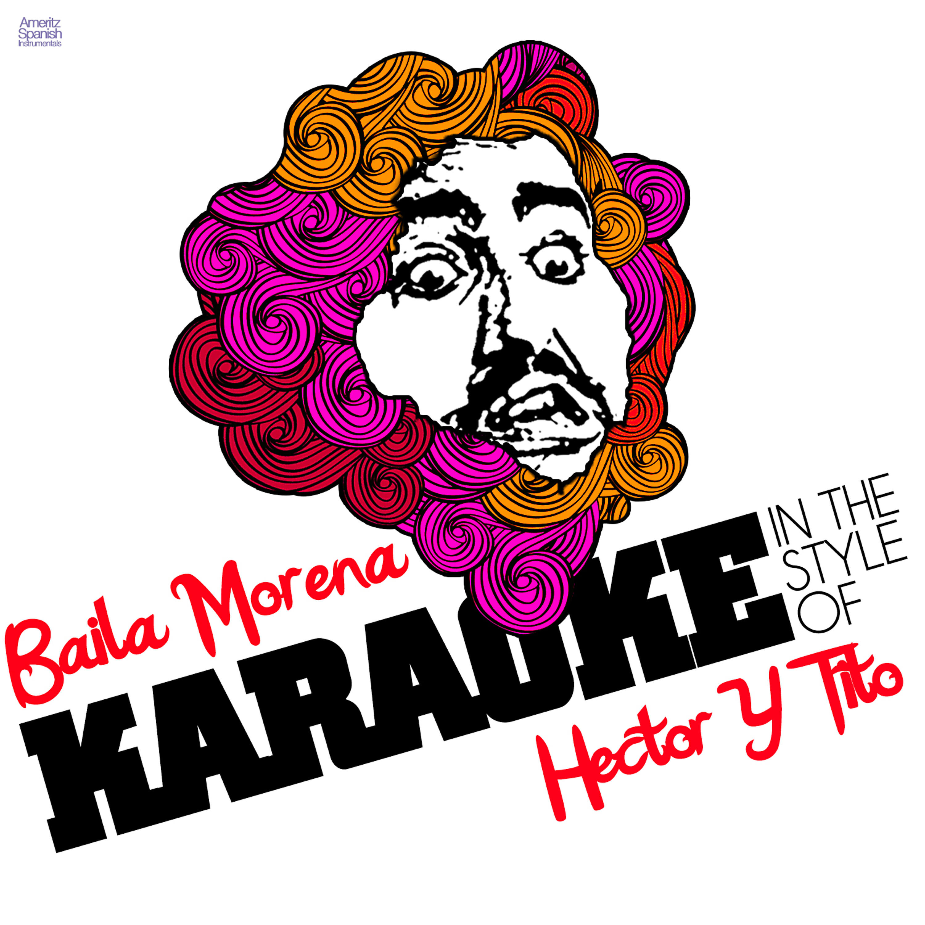 Релиз Baila Morena (In the Style of Hector Y Tito) [Karaoke Version] - Single