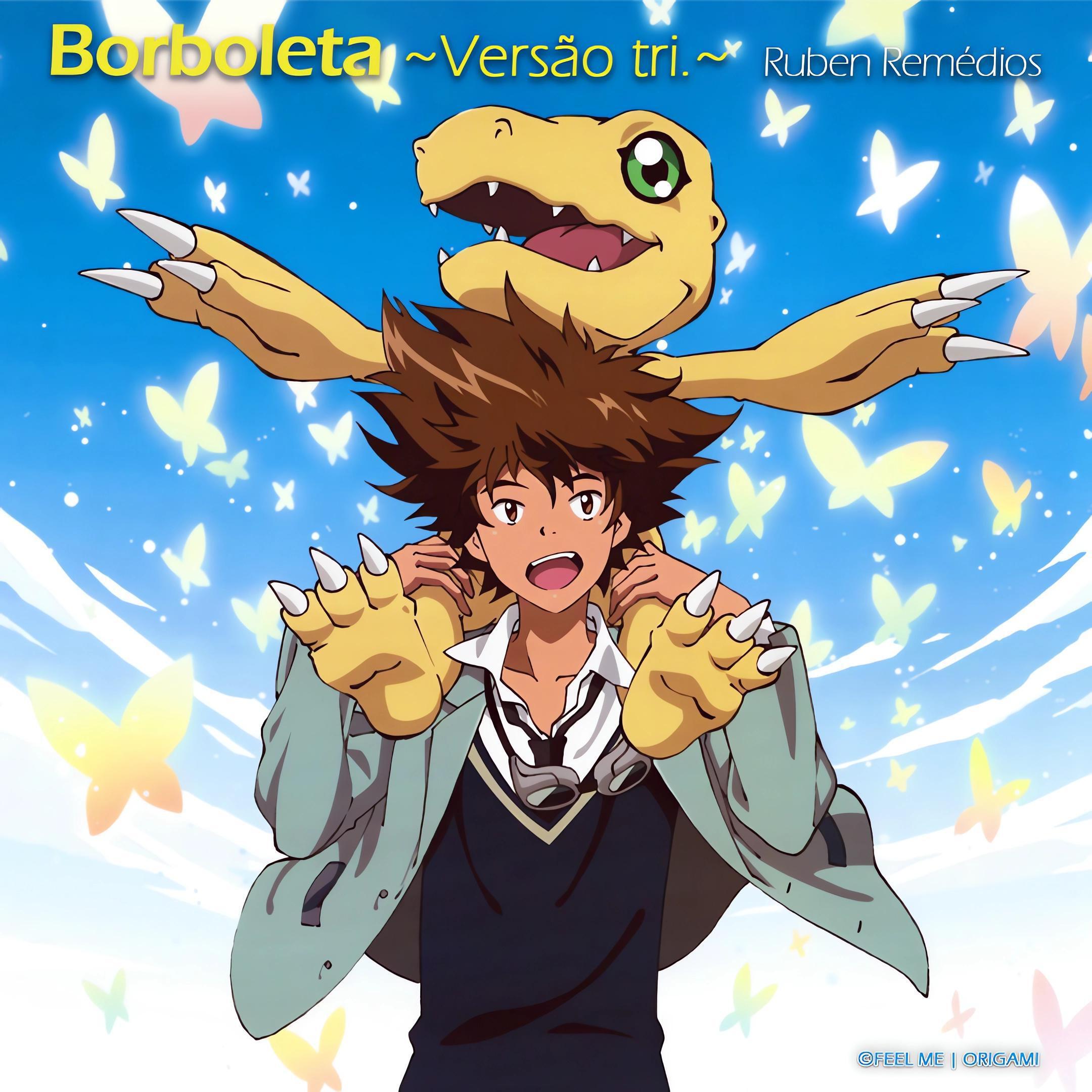 Релиз Borboleta ~Vers​ã​o tri​.​~ Tema de Digimon Adventure tri. (feat. Daniel Costa)