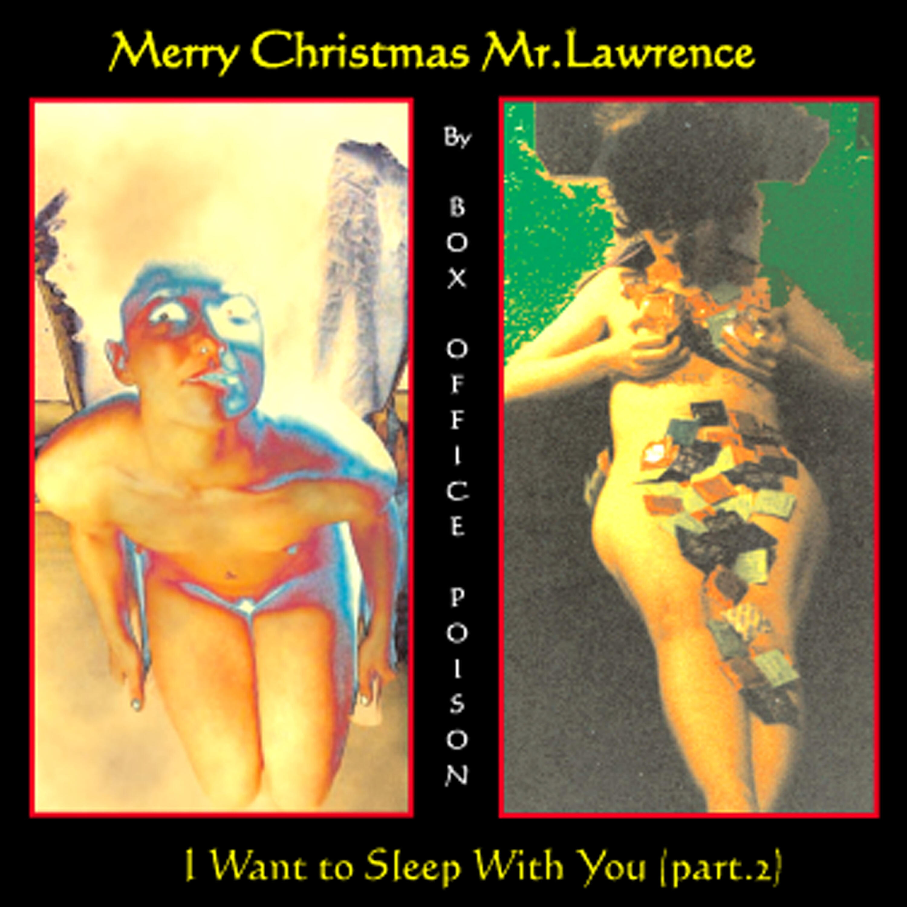 Релиз Merry Christmas Mr.Lawrence / I Want to Sleep with You, Pt. 2