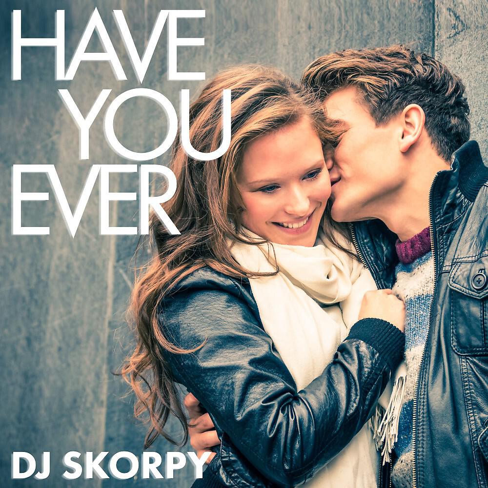 Релиз Have You Ever