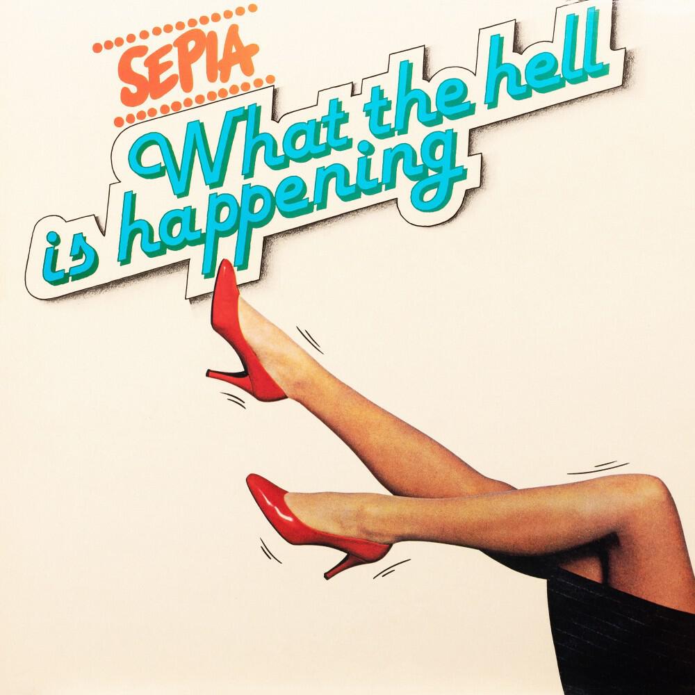 Релиз What the Hell Is Happening - Sepia