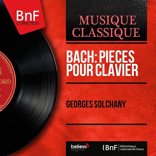 Релиз Bach: Pièces pour clavier (Mono Version)