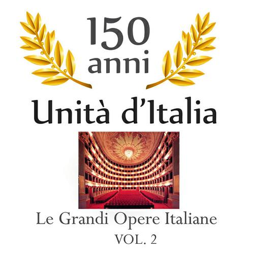 Релиз 150 anniversario unita' d'Italia : Le grandi opere Italiane, vol. 2