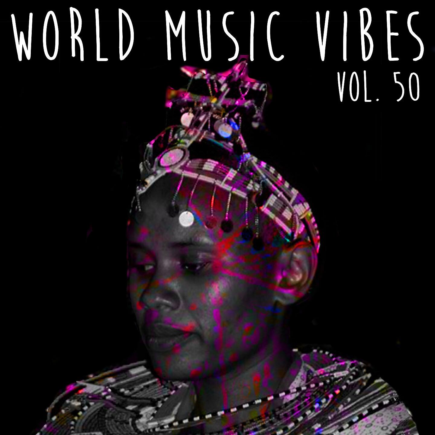 Релиз World Music Vibes Vol. 50