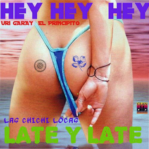Релиз Hey Hey Hey / Late y Late