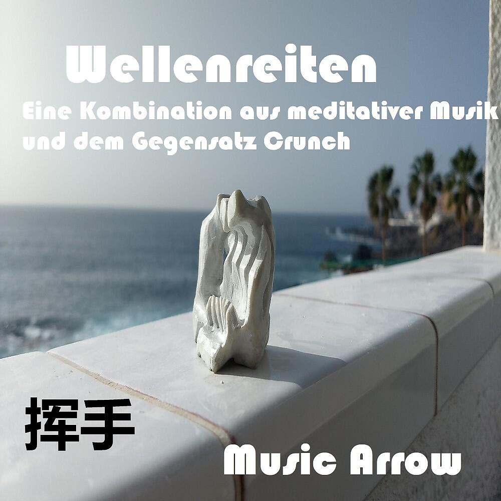 Релиз Wellenreiten - Eine Kombination aus meditativer Musik und dem Gegensatz Crunch