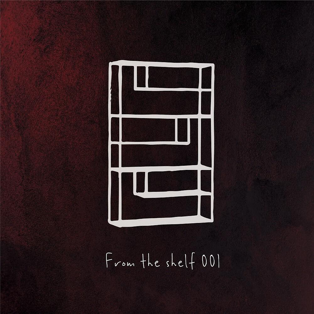 Постер альбома From the Shelf 001