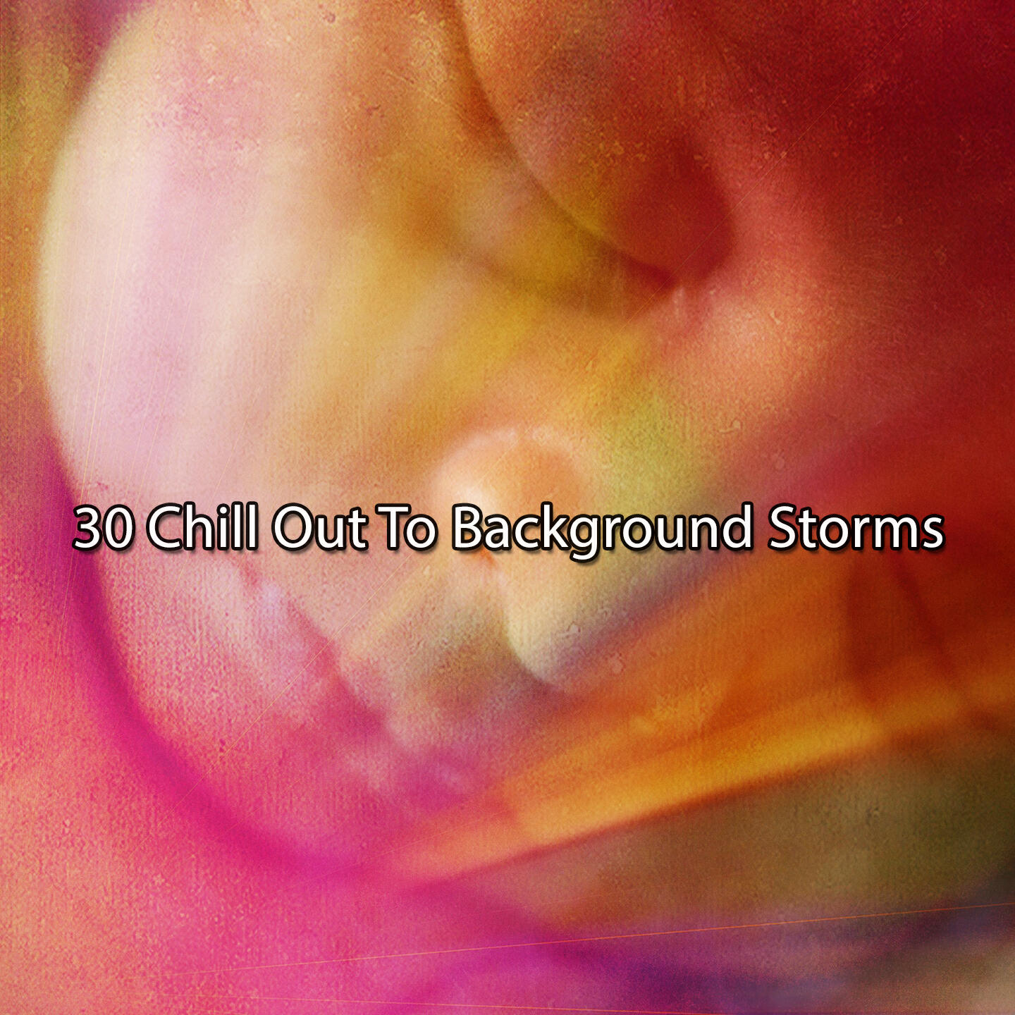 Релиз 30 Chill Out To Background Storms