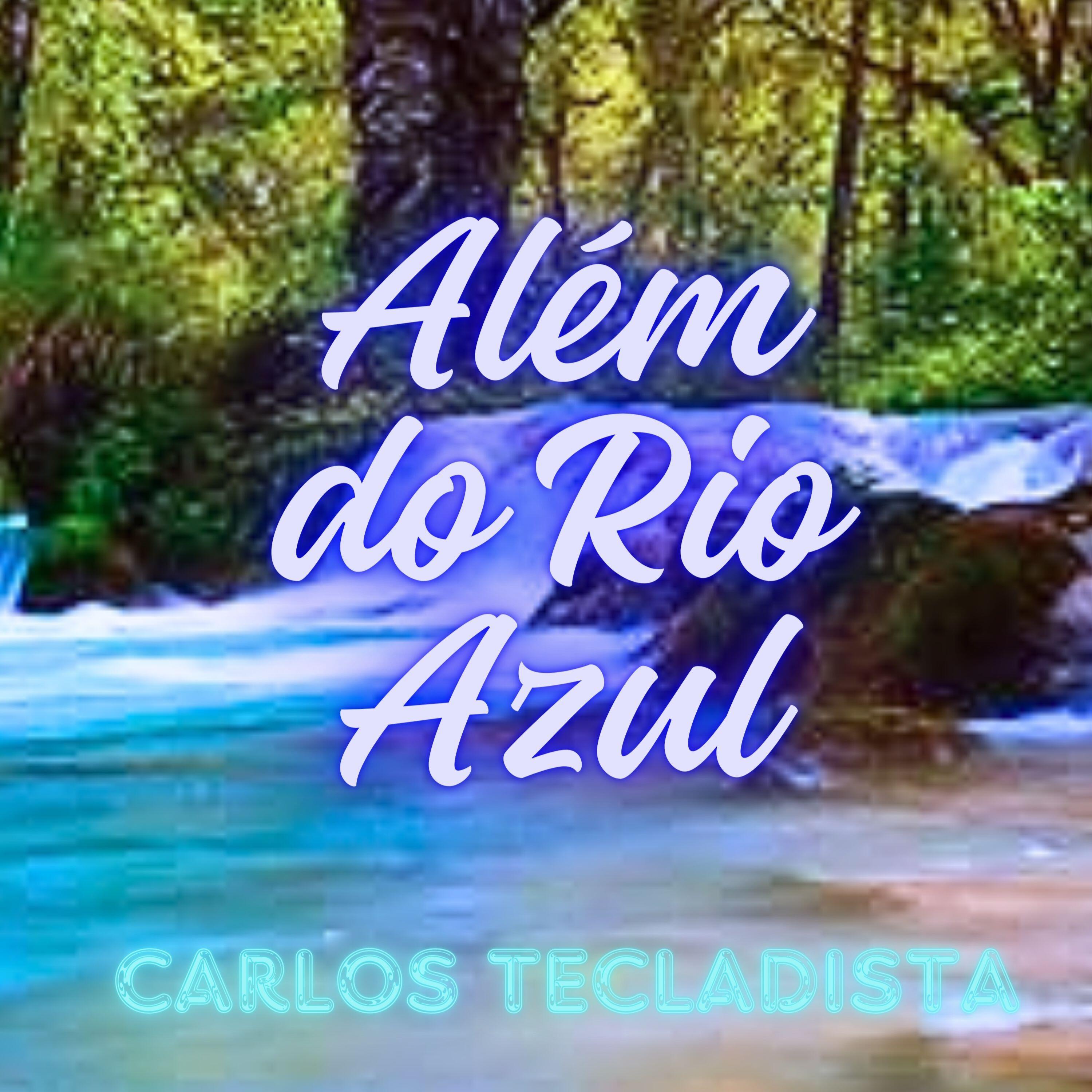 Релиз Além do Rio Azul
