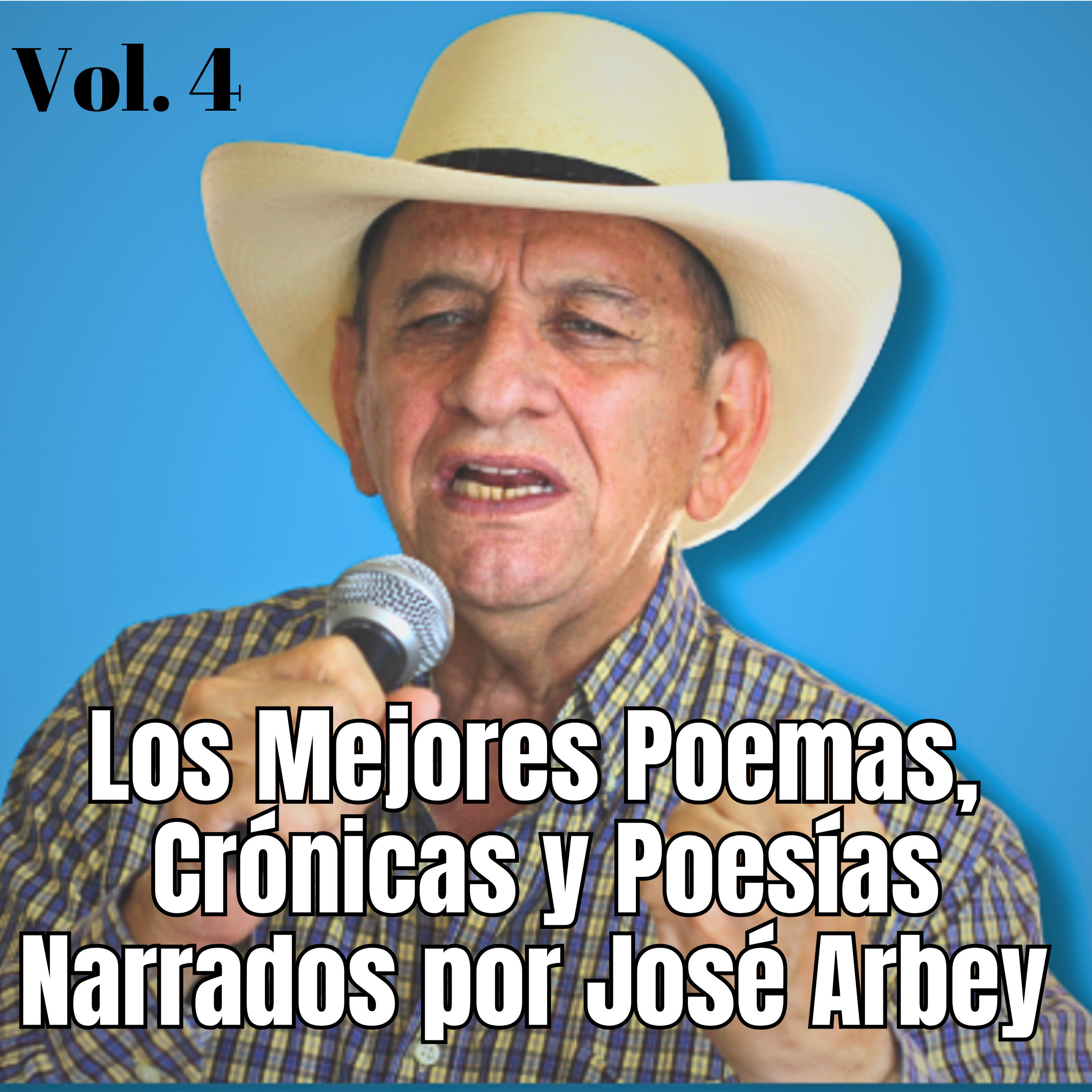 Релиз Los Mejores Poemas, Crónicas y Poesías Narrados por José Arbey, Vol. 4