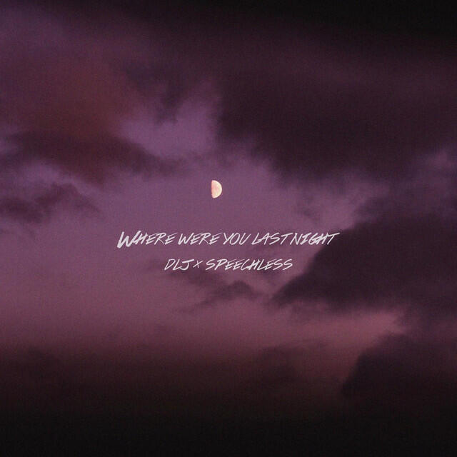 Релиз Where Were You Last Night