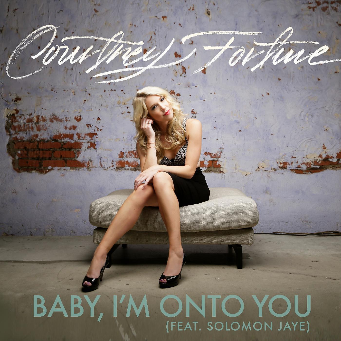 Релиз Baby, I'm onto You (feat. Solomon Jaye)