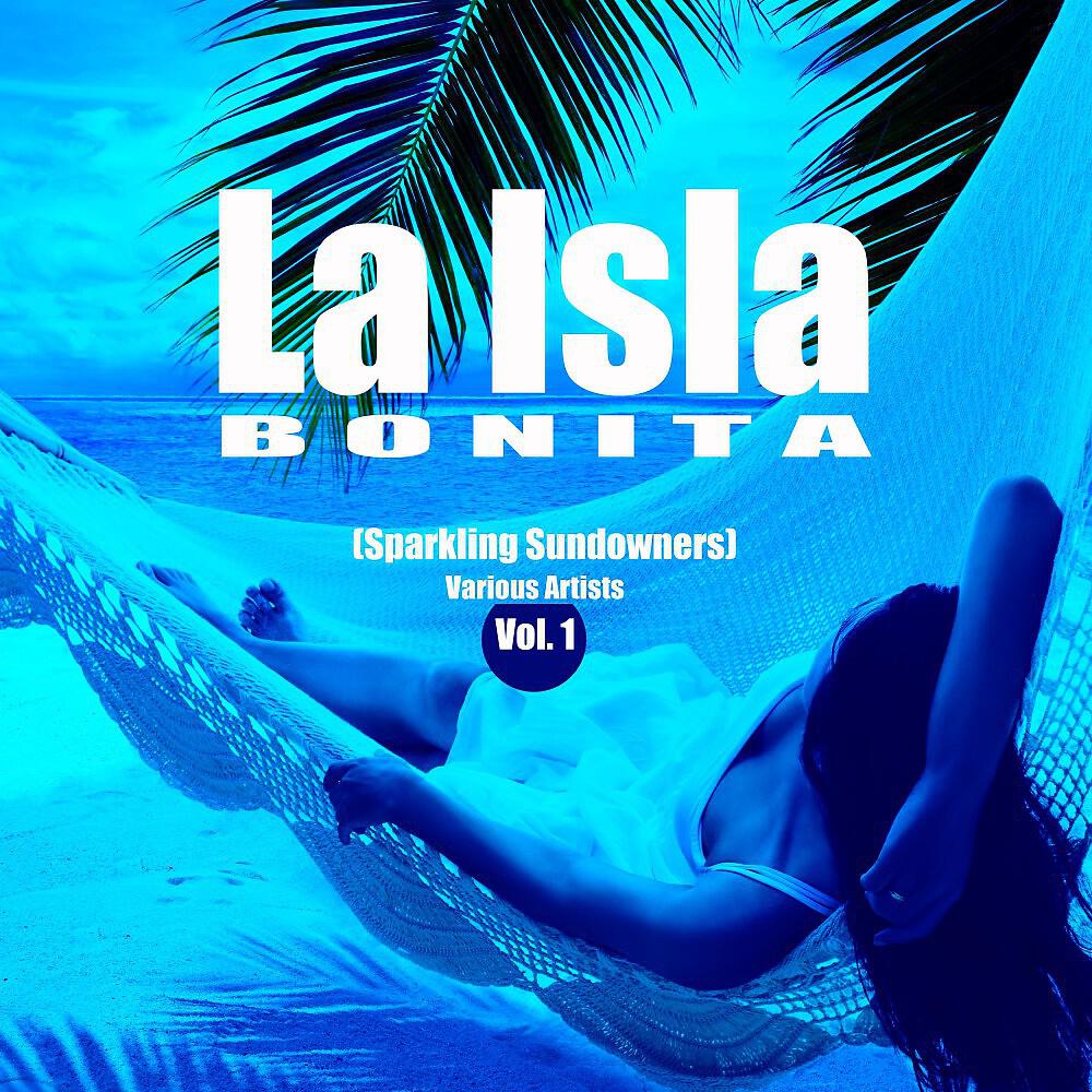 Релиз La Isla Bonita, Vol. 1 (Sparkling Sundowners)