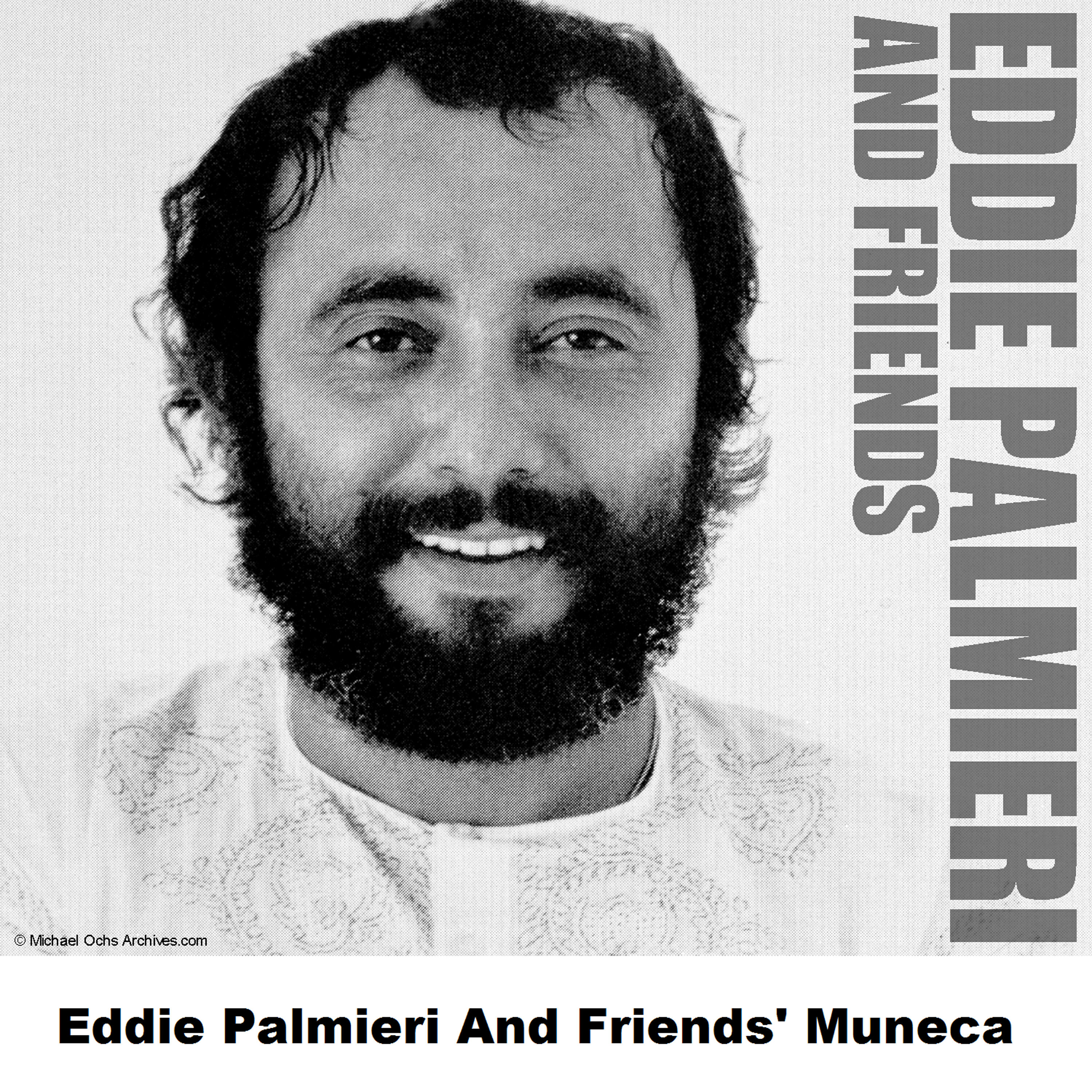 Релиз Eddie Palmieri And Friends' Muneca