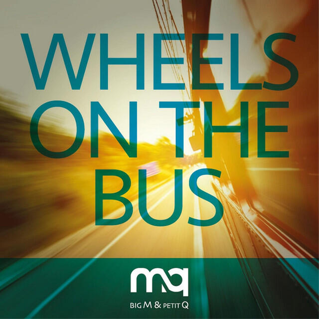 Скачать песню Big M & Petit Q - Wheels on the Bus бесплатно в MP3 для Android и iOS