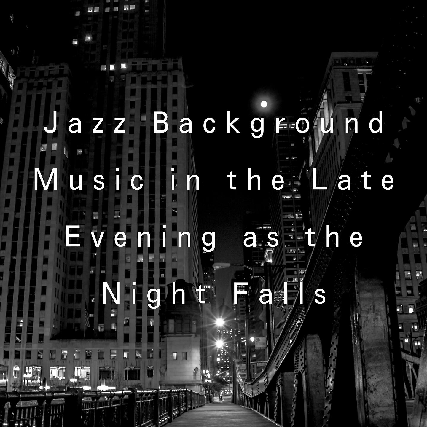 Релиз Jazz Background Music in the Late Evening as the Night Falls