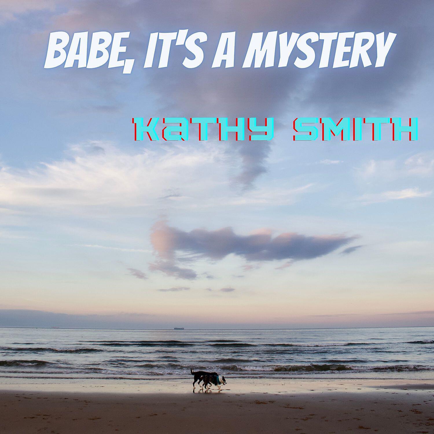 Релиз Babe, It's A Mystery