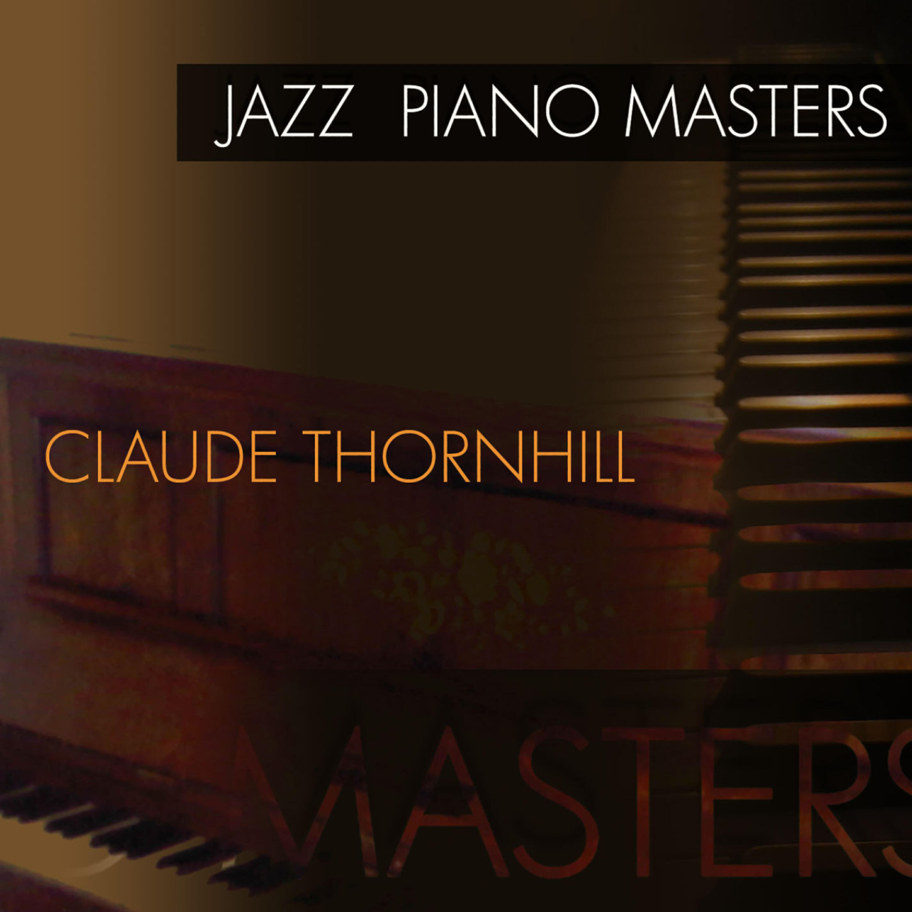 Релиз Jazz Piano Masters - Claude Thornhill