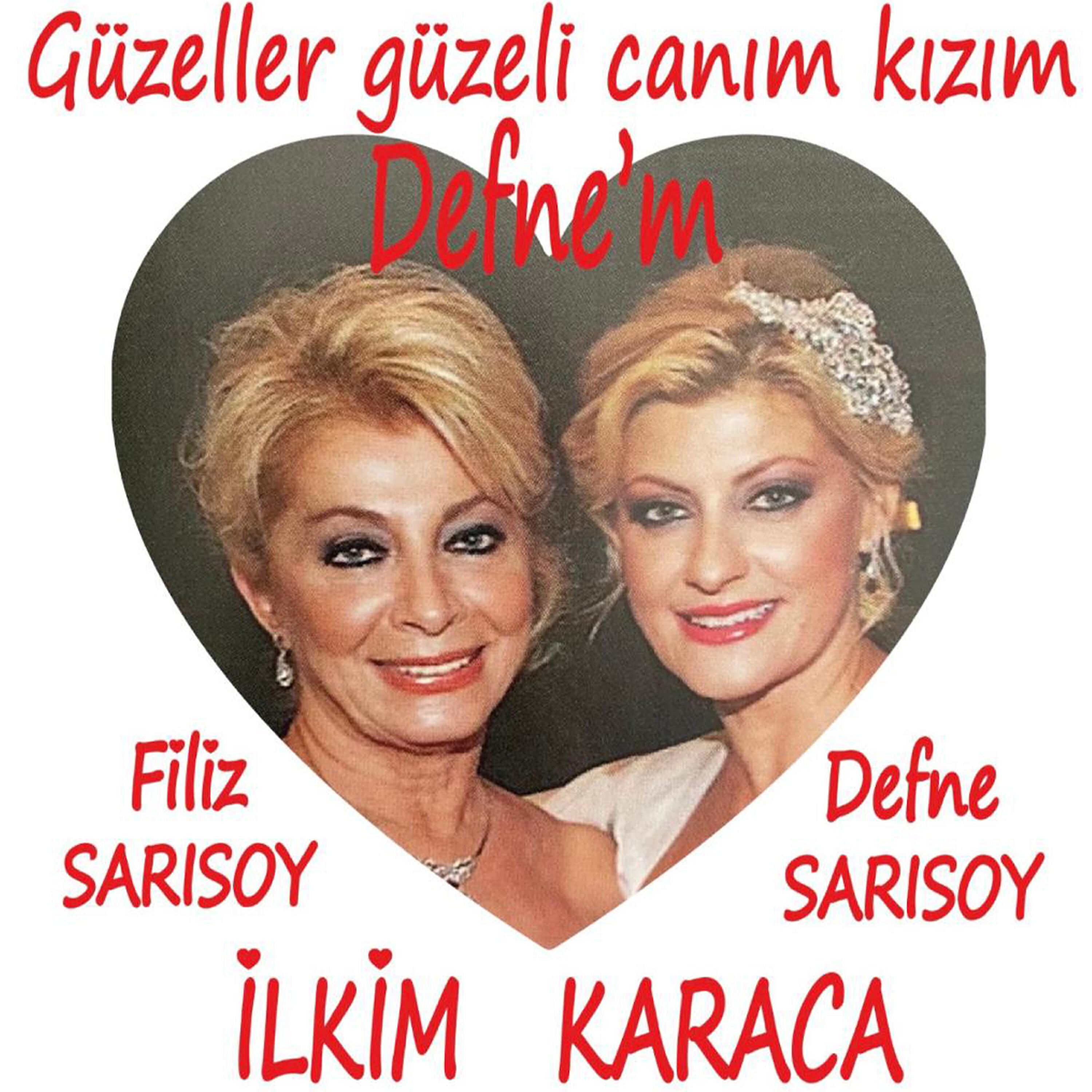 Релиз Güzeller Güzeli Canım Kızım Defne'm / Filiz Sarısoy-Defne Sarısoy