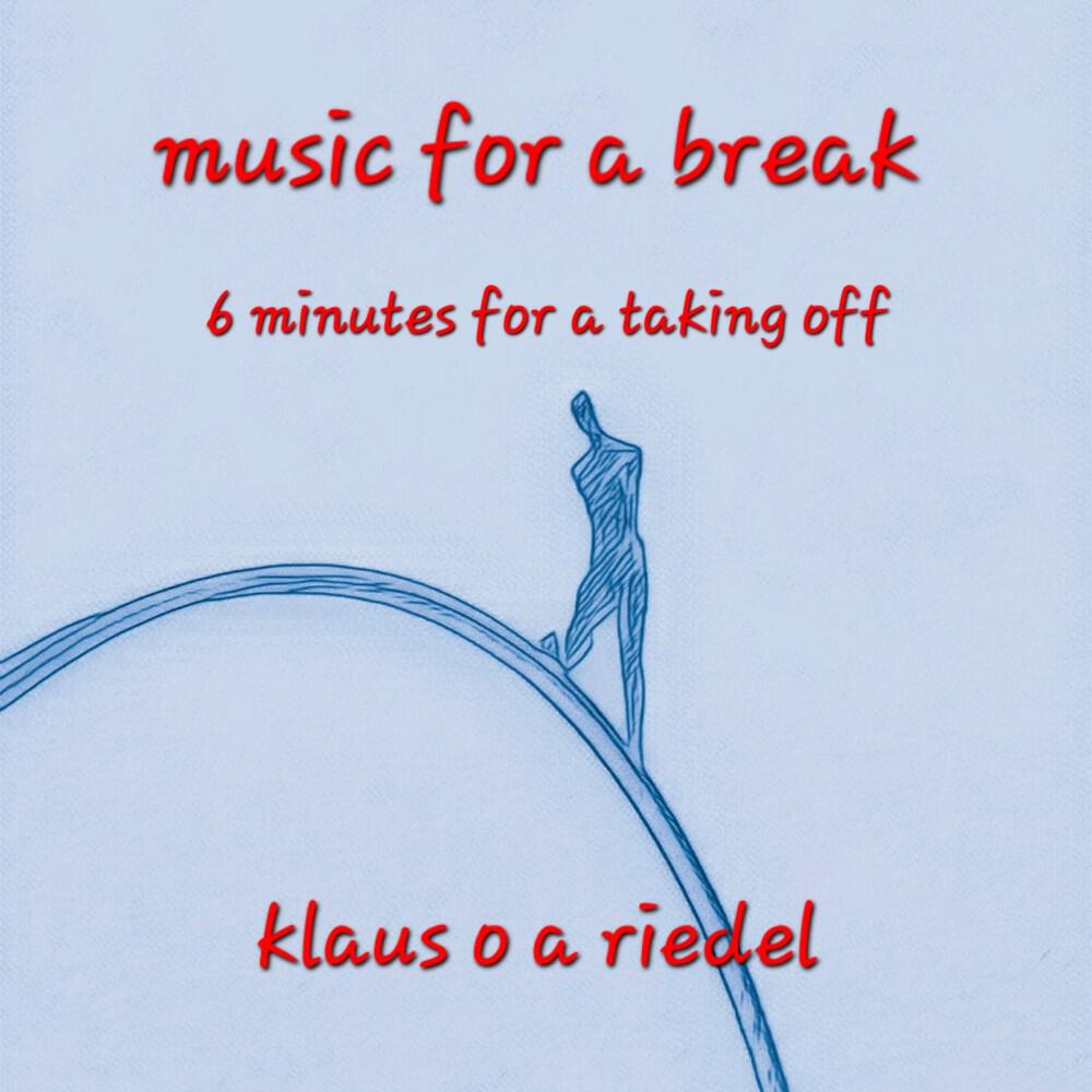 Релиз Music for a Break - 6 Minutes for a Taking Off