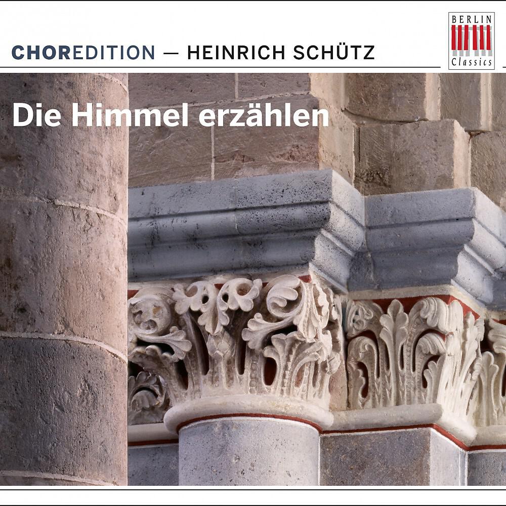 Релиз The heavens are telling the glory of God (Choral music by Heinrich Schütz)